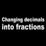 Duane Habecker shows how to change decimals into fractions